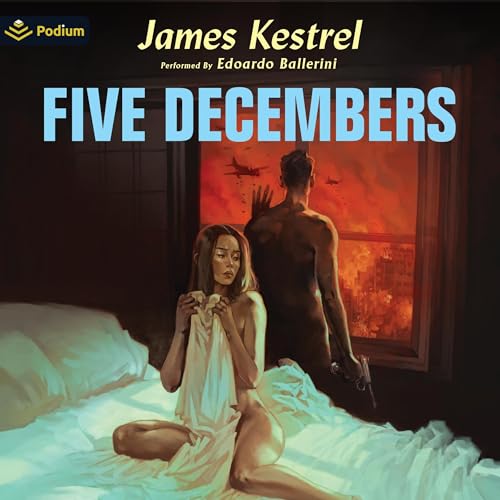 Five Decembers by James Kestrel