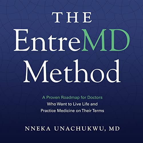 The EntreMD Method by Nneka Unachukwu MD