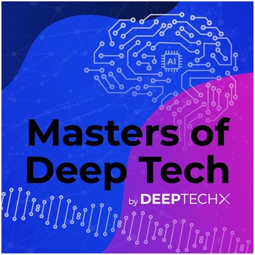Masters of Deep Tech by Yervand Sarkisyan