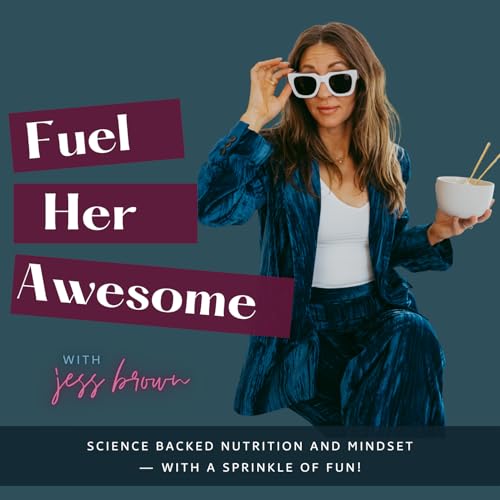 Fuel Her Awesome — Mental Health, Aging, Nutrition & Healing Your Relationship With Food: gut-brain connection, emotional eating, women’s hormone health, food freedom, empowered eating by Jessika Brown- Registered Dietitian Empowered Eating Coach Intuitive Eating Mentor Boy Mom