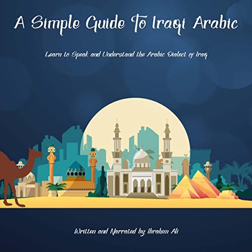 A Simple Guide to Iraqi Arabic by Ibrahim Ali
