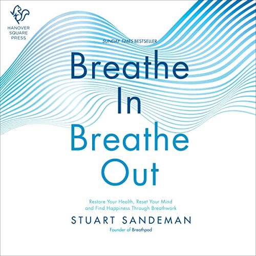 Breathe In, Breathe Out by Stuart Sandeman