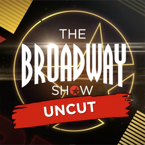 The Broadway Show: Uncut by The Broadway Show 