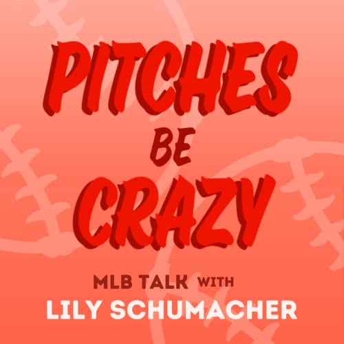 Pitches Be Crazy by Lily Schumacher