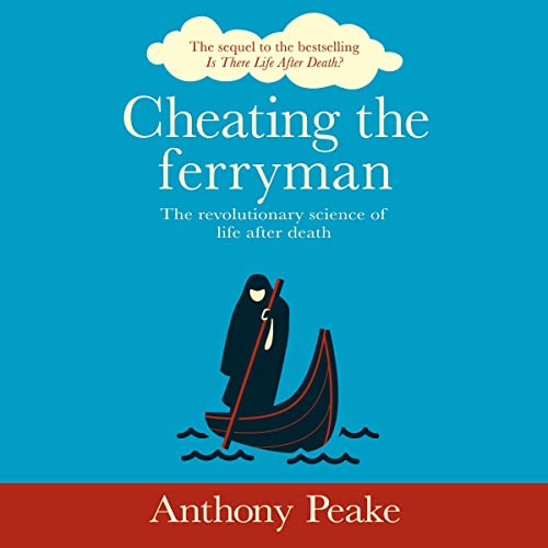 Cheating the Ferryman by Anthony Peake