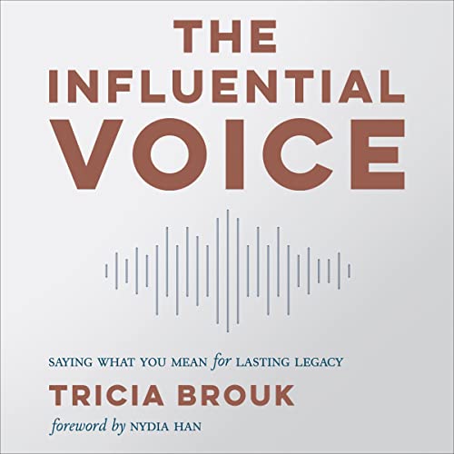 The Influential Voice by Tricia Brouk