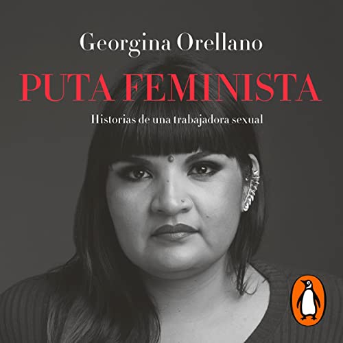 Puta feminista [Feminist Whore] by Georgina Orellano