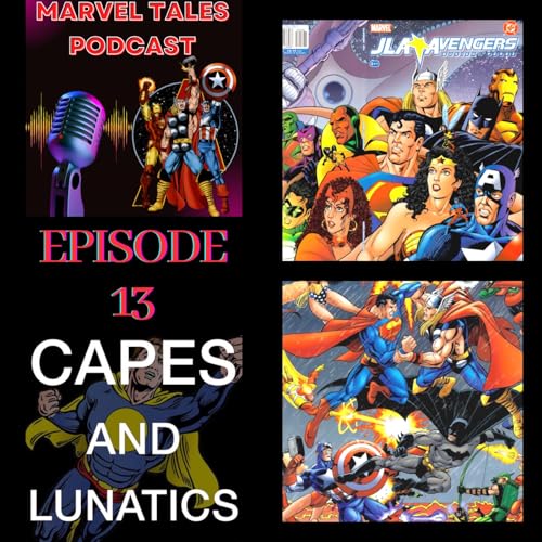 Marvel Tales Ep #13: Avengers/JLA Part 1 by Unknown