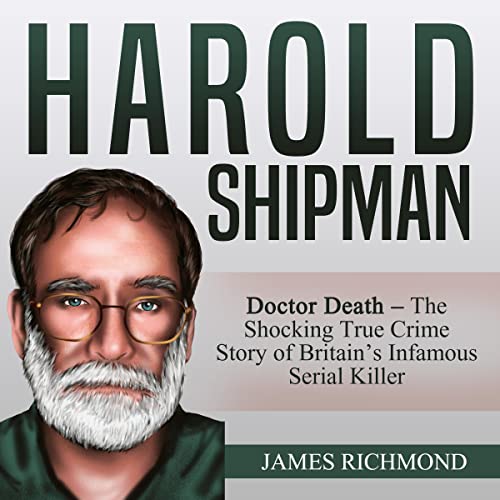 Harold Shipman: Doctor Death