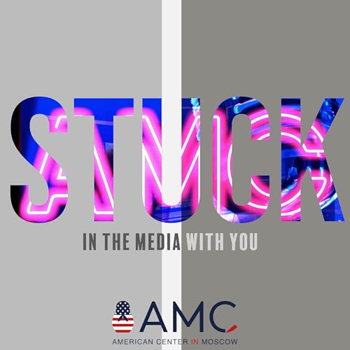 Stuck in the Media With You by American Center in Moscow
