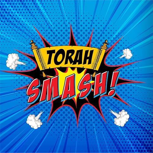 Torah Smash! The Podcast for Nerdy Jews