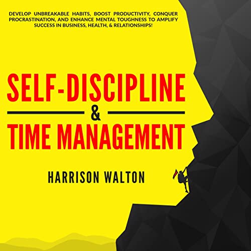 Self-Discipline and Time Management