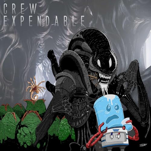 Crew Expendable | A Xenomorph Podcast by Hallstrom and Rohrbacher