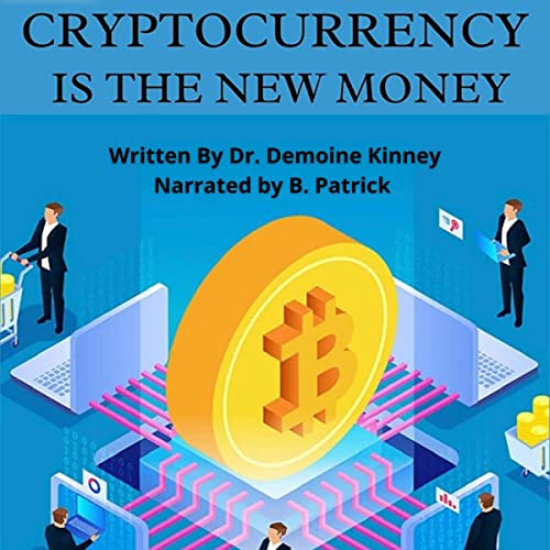 Cryptocurrency Is the New Money