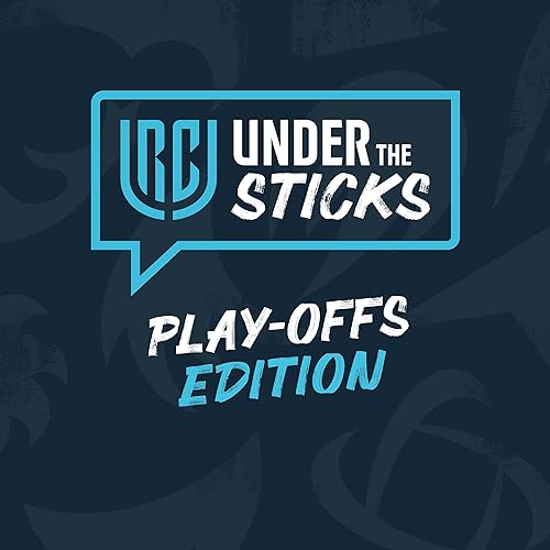 Under The Sticks: URC Play-Offs Edition by Under The Sticks: URC Play-Offs Edition