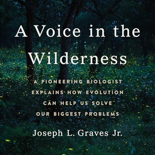 A Voice in the Wilderness by Joseph L Graves Jr. Ph.D Ph.D