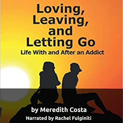 Loving, Leaving, and Letting Go by Meredith Costa