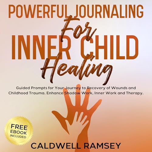Powerful Journaling for Inner Child Healing