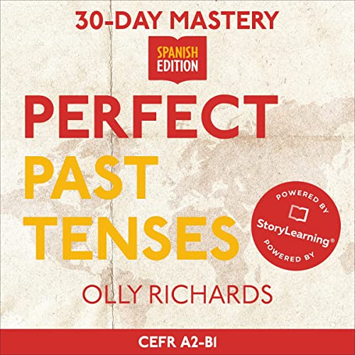 30-Day Mastery: Perfect Past Tenses by Olly Richards