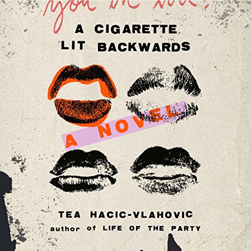 A Cigarette Lit Backwards by Tea Hacic-Vlahovic