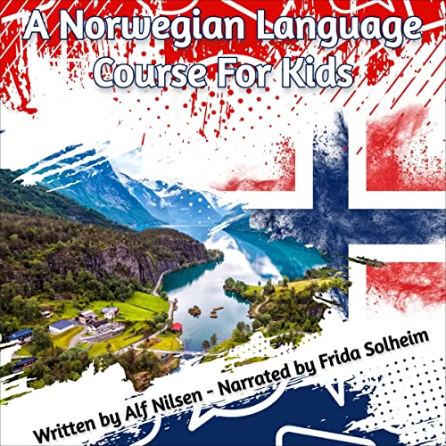 A Norwegian Language Course for Kids by Alf Nilsen