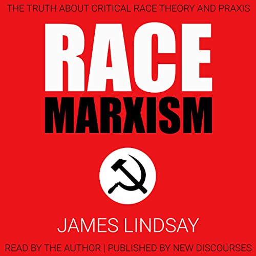 Race Marxism by James Lindsay
