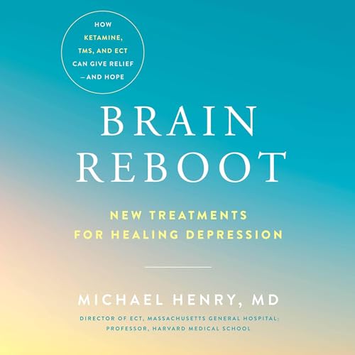 Brain Reboot by Michael Henry MD MD