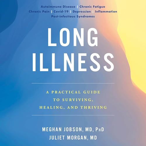 Long Illness by Meghan Jobson MD PhD MD PhD