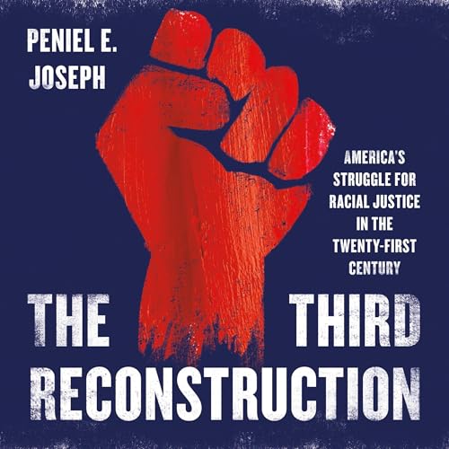 The Third Reconstruction by Peniel E. Joseph