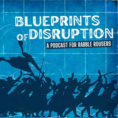Blueprints of Disruption by Rabble Rousers' Cooperative