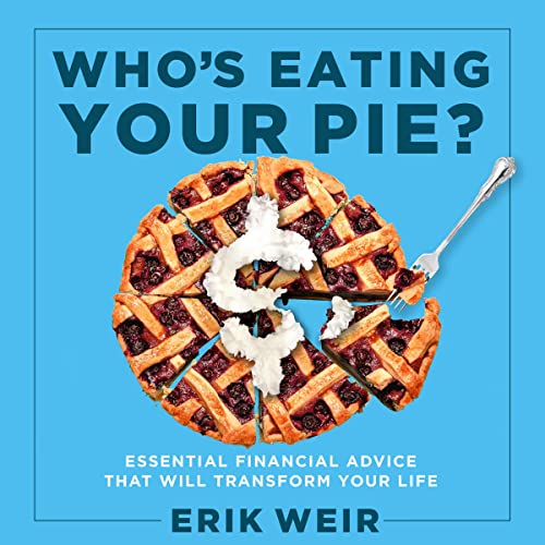 Who's Eating Your Pie? by Erik Weir