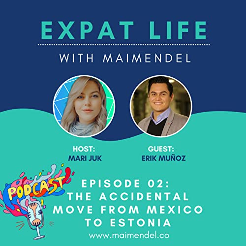 Expat Life with Maimendel and our guest Erik from Mexico!