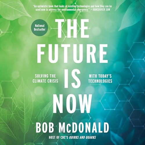 The Future Is Now by Bob McDonald