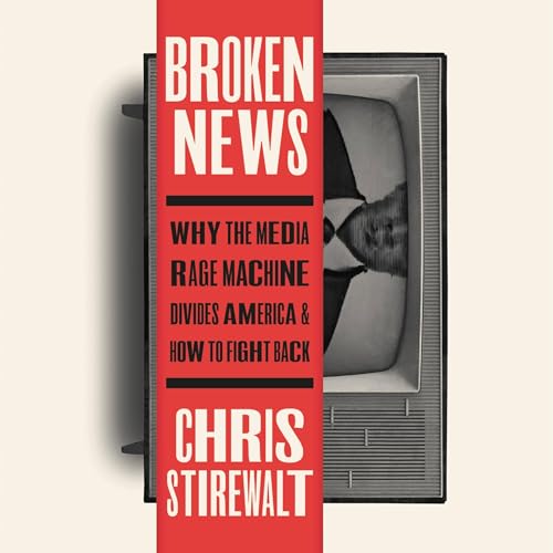 Broken News by Chris Stirewalt