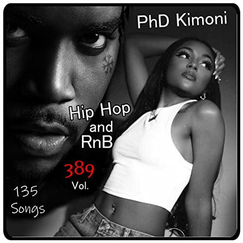 PhD Kimoni Just RnB & HiP HoP Volume 389 5-24-2022 by PhDKimoni 