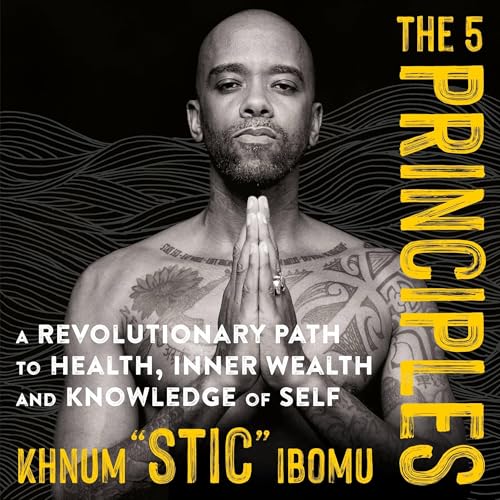 The 5 Principles by Khnum 'Stic' Ibomu
