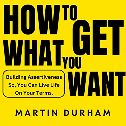 How to Get What You Want