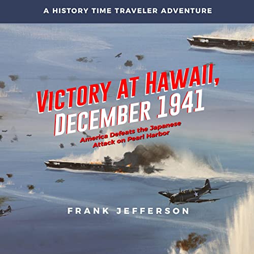 Victory at Hawaii, December 1941