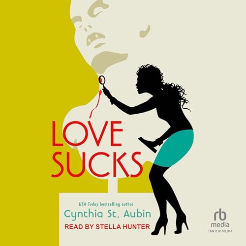 Love Sucks by Cynthia St. Aubin
