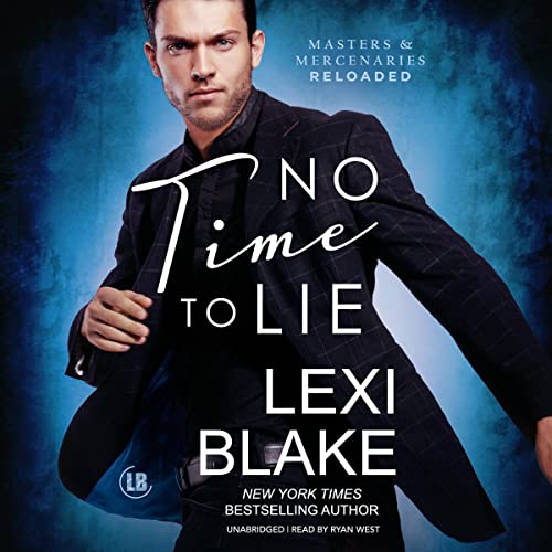 No Time to Lie by Lexi Blake