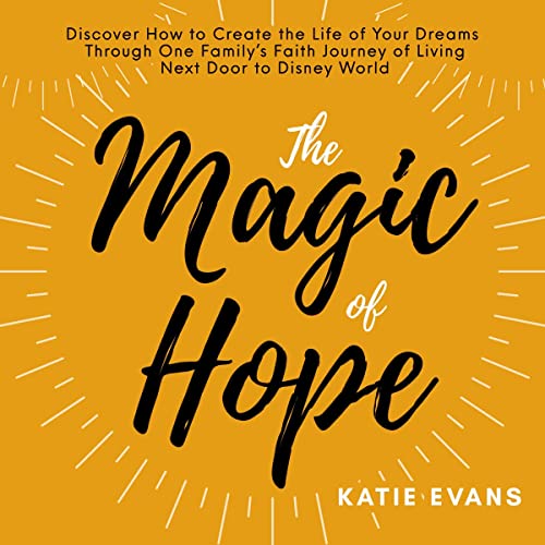 The Magic of Hope by Katie Evans