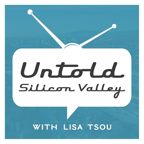 Untold Silicon Valley by Lisa Tsou