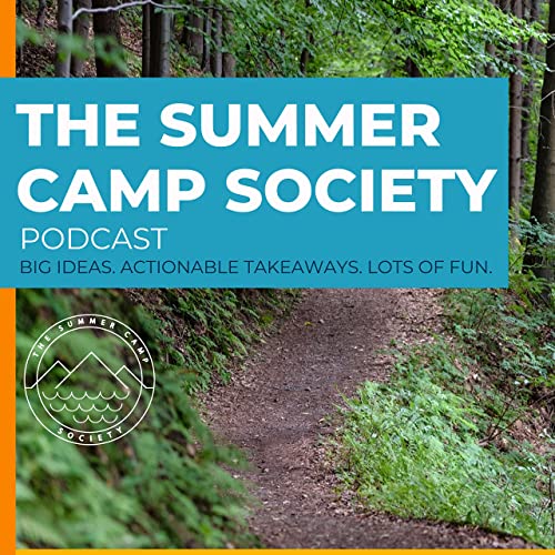 The Summer Camp Society Podcast by The Summer Camp Society