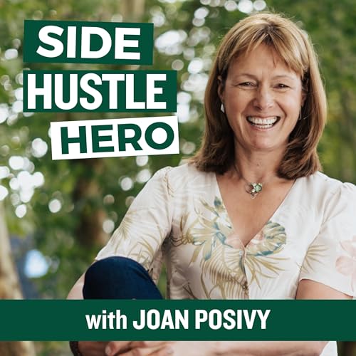 Side Hustle Hero by Joan Posivy
