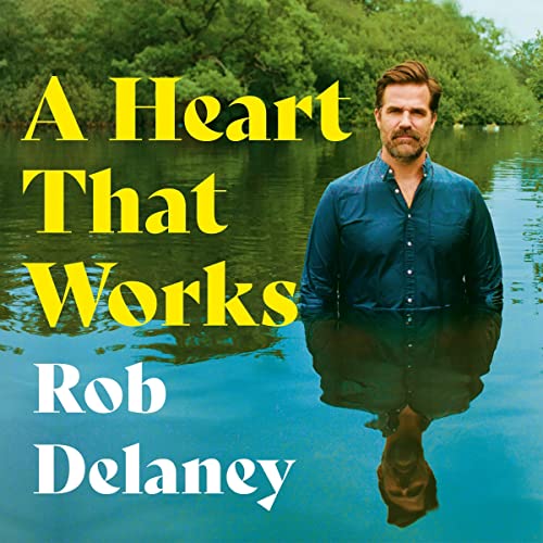 A Heart That Works by Rob Delaney
