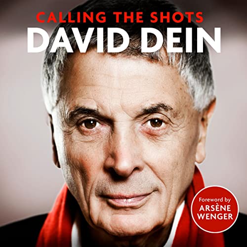 Calling the Shots by David Dein