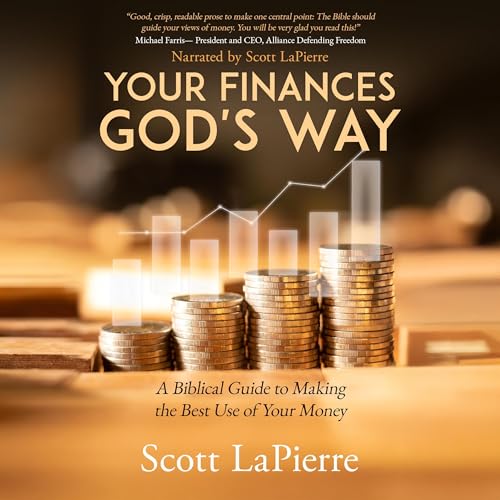 Your Finances God's Way by Scott LaPierre