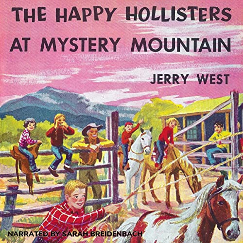 The Happy Hollisters at Mystery Mountain: Volume 5