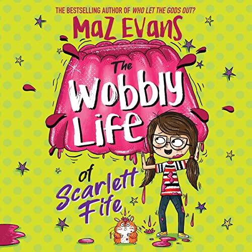 The Wobbly Life of Scarlett Fife