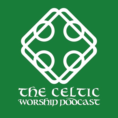 Celtic Worship Podcast by Dr. Luke Gambill